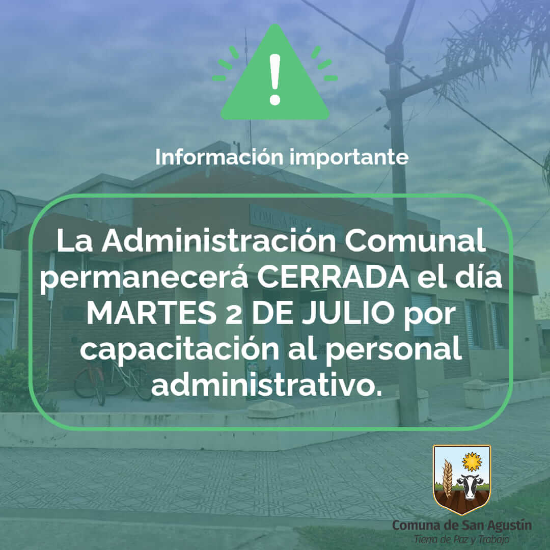 martes 2 de Julio la Administración Comunal permanecerá cerrada